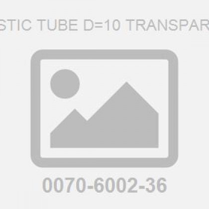 Plastic Tube D=10 Transparent